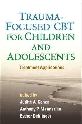 Cohen / Mannarino / Deblinger |  Trauma-Focused CBT for Children and Adolescents | Buch |  Sack Fachmedien
