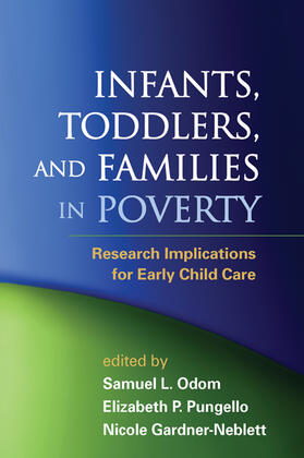 Odom / Pungello / Gardner-Neblett |  Infants, Toddlers, and Families in Poverty | Buch |  Sack Fachmedien