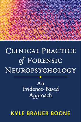 Boone |  Clinical Practice of Forensic Neuropsychology | Buch |  Sack Fachmedien