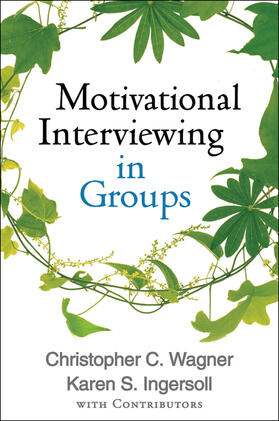 Wagner / Ingersoll |  Motivational Interviewing in Groups | Buch |  Sack Fachmedien
