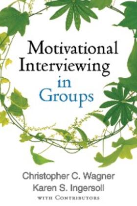 Wagner / Ingersoll |  Motivational Interviewing in Groups | eBook | Sack Fachmedien