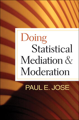 Jose |  Doing Statistical Mediation and Moderation | Buch |  Sack Fachmedien