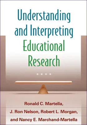 Martella / Nelson / Morgan |  Understanding and Interpreting Educational Research | Buch |  Sack Fachmedien