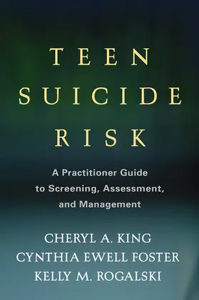 King / Ewell Foster / Rogalski |  Teen Suicide Risk | Buch |  Sack Fachmedien