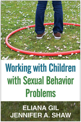 Gil / Shaw |  Working with Children with Sexual Behavior Problems | Buch |  Sack Fachmedien