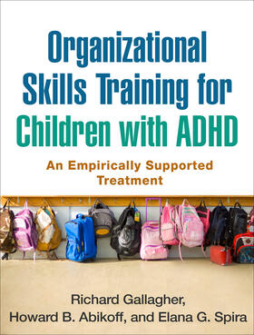 Gallagher / Abikoff / Spira |  Organizational Skills Training for Children with ADHD | Buch |  Sack Fachmedien