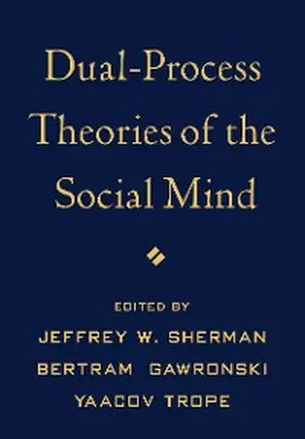 Sherman / Gawronski / Trope |  Dual-Process Theories of the Social Mind | eBook | Sack Fachmedien