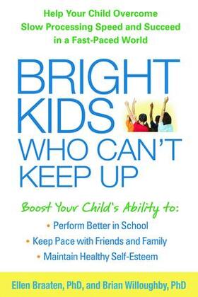 Braaten / Willoughby |  Bright Kids Who Can't Keep Up | Buch |  Sack Fachmedien
