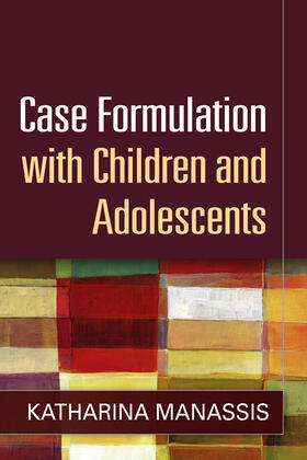Manassis |  Case Formulation with Children and Adolescents | Buch |  Sack Fachmedien