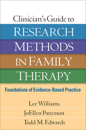 Williams / Patterson / Edwards |  Clinician's Guide to Research Methods in Family Therapy | Buch |  Sack Fachmedien