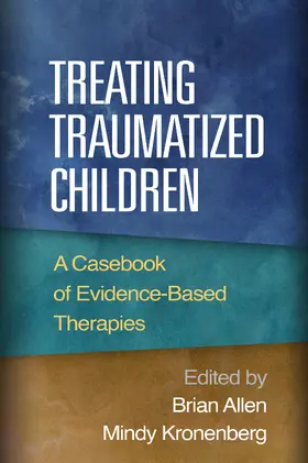 Allen / Kronenberg |  Treating Traumatized Children | Buch |  Sack Fachmedien