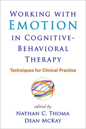 Thoma / McKay |  Working with Emotion in Cognitive-Behavioral Therapy | Buch |  Sack Fachmedien