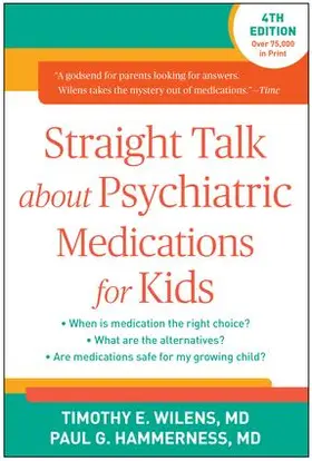 Wilens / Hammerness |  Straight Talk about Psychiatric Medications for Kids | Buch |  Sack Fachmedien