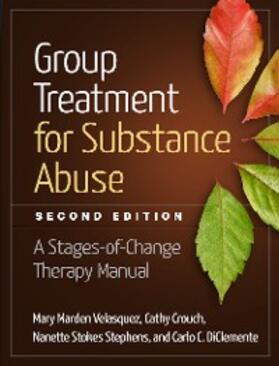 Velasquez / Crouch / Stephens |  Group Treatment for Substance Abuse, Second Edition | eBook | Sack Fachmedien