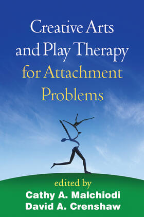 Malchiodi / Crenshaw |  Creative Arts and Play Therapy for Attachment Problems | Buch |  Sack Fachmedien
