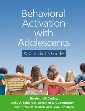 McCauley / Schloredt / Gudmundsen |  Behavioral Activation with Adolescents | Buch |  Sack Fachmedien