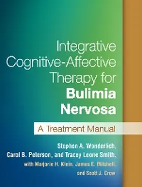 Wonderlich / Peterson / Smith |  Integrative Cognitive-Affective Therapy for Bulimia Nervosa | eBook | Sack Fachmedien