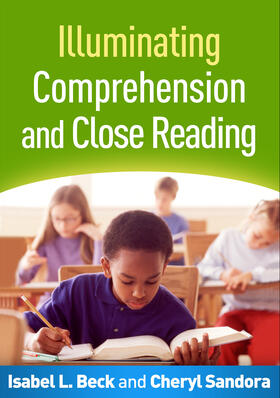 Beck / Sandora |  Illuminating Comprehension and Close Reading | Buch |  Sack Fachmedien