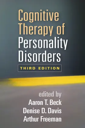 Beck / Freeman / Davis |  Cognitive Therapy of Personality Disorders, Third Edition | Buch |  Sack Fachmedien