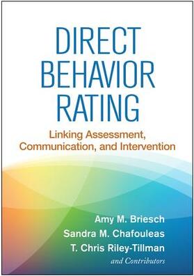 Briesch / Chafouleas / Riley-Tillman |  Direct Behavior Rating: Linking Assessment, Communication, and Intervention | Buch |  Sack Fachmedien