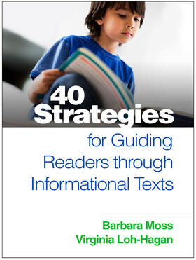 Moss / Loh-Hagan |  40 Strategies for Guiding Readers Through Informational Texts | Buch |  Sack Fachmedien