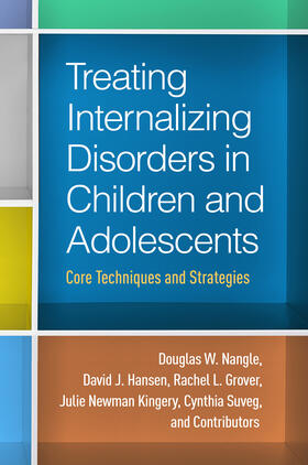 Nangle / Hansen / Grover |  Treating Internalizing Disorders in Children and Adolescents | Buch |  Sack Fachmedien