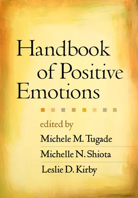 Tugade / Shiota / Kirby |  Handbook of Positive Emotions | Buch |  Sack Fachmedien