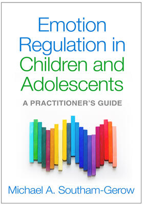 Southam-Gerow |  Emotion Regulation in Children and Adolescents | Buch |  Sack Fachmedien