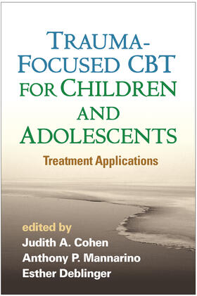 Mannarino / Cohen / Deblinger |  Trauma-Focused CBT for Children and Adolescents | Buch |  Sack Fachmedien
