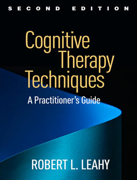 Leahy |  Cognitive Therapy Techniques, Second Edition | Buch |  Sack Fachmedien