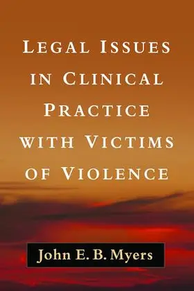 Myers |  Legal Issues in Clinical Practice with Victims of Violence | Buch |  Sack Fachmedien