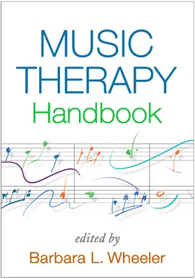 Wheeler |  Music Therapy Handbook | Buch |  Sack Fachmedien