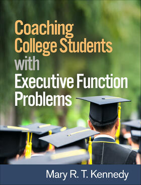 Kennedy |  Coaching College Students with Executive Function Problems | Buch |  Sack Fachmedien