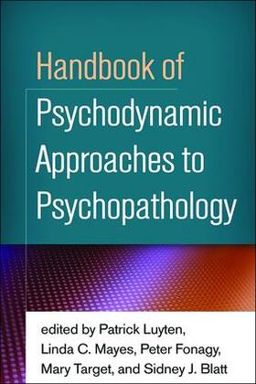 Mayes / Luyten / Target |  Handbook of Psychodynamic Approaches to Psychopathology | Buch |  Sack Fachmedien
