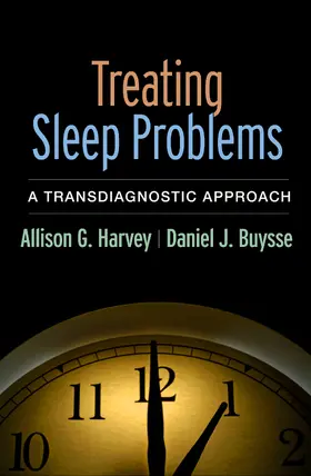 Harvey / Buysse |  Treating Sleep Problems | Buch |  Sack Fachmedien