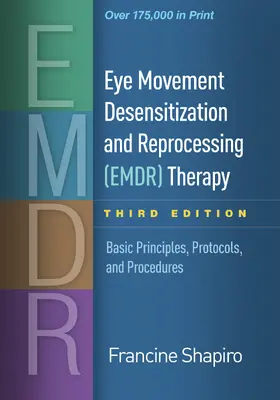 Shapiro |  Eye Movement Desensitization and Reprocessing (EMDR) Therapy, Third Edition | Buch |  Sack Fachmedien