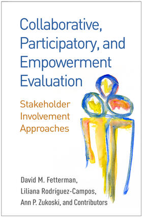 Fetterman / Rodriguez-Campos / Zukoski |  Collaborative, Participatory, and Empowerment Evaluation | Buch |  Sack Fachmedien