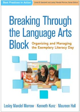 Morrow / Kunz / Hall |  Breaking Through the Language Arts Block | Buch |  Sack Fachmedien