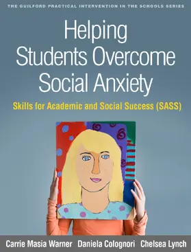 Masia Warner / Colognori / Lynch |  Helping Students Overcome Social Anxiety | Buch |  Sack Fachmedien