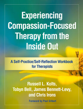 Irons / Kolts / Bennett-Levy |  Experiencing Compassion-Focused Therapy from the Inside Out | Buch |  Sack Fachmedien
