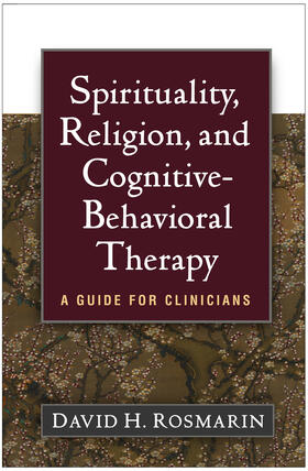 Rosmarin |  Spirituality, Religion, and Cognitive-Behavioral Therapy | Buch |  Sack Fachmedien