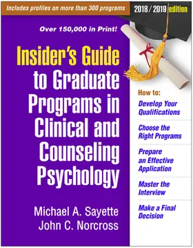 Sayette / Norcross |  Insider's Guide to Graduate Programs in Clinical and Counseling Psychology: 2018/2019 Edition | Buch |  Sack Fachmedien