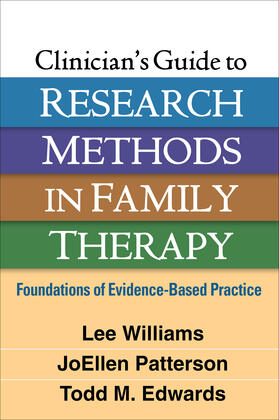 Williams / Patterson / Edwards |  Clinician's Guide to Research Methods in Family Therapy | Buch |  Sack Fachmedien