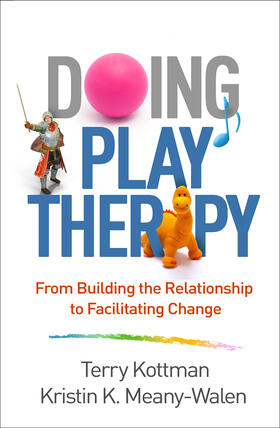 Kottman / Meany-Walen |  Doing Play Therapy | Buch |  Sack Fachmedien