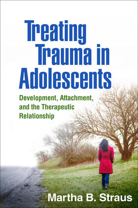 Straus / Strauss |  Treating Trauma in Adolescents | Buch |  Sack Fachmedien