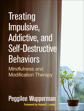 Wupperman |  Treating Impulsive, Addictive, and Self-Destructive Behaviors | Buch |  Sack Fachmedien