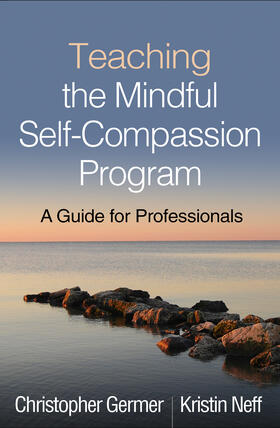 Germer / Neff |  Teaching the Mindful Self-Compassion Program | Buch |  Sack Fachmedien