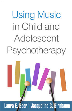 Beer / Birnbaum |  Using Music in Child and Adolescent Psychotherapy | Buch |  Sack Fachmedien
