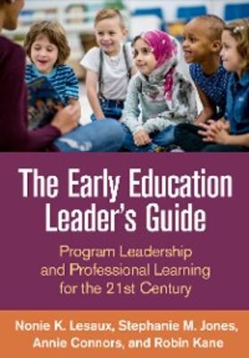 Lesaux / Jones / Connors |  The Early Education Leader's Guide | eBook | Sack Fachmedien