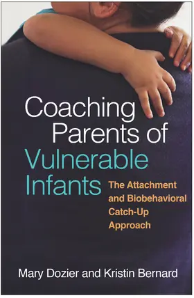 Dozier / Bernard |  Coaching Parents of Vulnerable Infants | Buch |  Sack Fachmedien